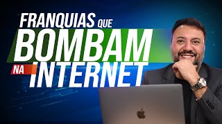 AS FRANQUIAS MAIS PROCURADAS DA INTERNET HOJE [upl. by Boru]