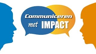 Communiceren met Impact  Communicatievaardigheden [upl. by Esimorp]