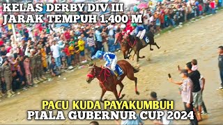 PACU KUDA PAYAKUMBUH KELAS DERBY DIV III JARAK 1400 M  RACE 12 [upl. by Aneleve559]