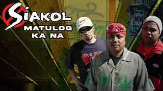 MATULOG KA NA  Siakol Lyric Video [upl. by Leahsim]