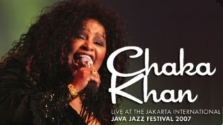 Chaka Khan quotAint Nobodyquot Live at Java Jazz Festival 2007 [upl. by Aurelio12]