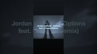 Jordan Adetunji  Options feat Lil Baby remix Jordanadetunji lilbaby remix [upl. by Attener]