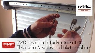 FAAC Elektronische Funkmotoren ER  Elektrischer Anschluss und Inbetriebnahme [upl. by Nnahtebazile]