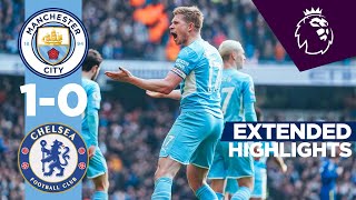 EXTENDED HIGHLIGHTS  Man City 10 Chelsea  City move 13 points clear as De Bruyne downs Chelsea [upl. by Haze]