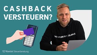 CASHBACK versteuern Steuern auf Neukundenprämien Cashback und Freunde werben Freunde Boni [upl. by Rovaert]