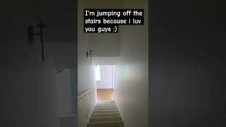 jumping off stairs [upl. by Tnaryb]