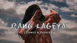 Rang lageya slowedreverb [upl. by Johnath]