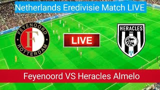 🔴Feyenoord VS Heracles Almelo Match Live Score  Netherlands Eredivisie Match LIVE Stream 2023 [upl. by Anitsihc]