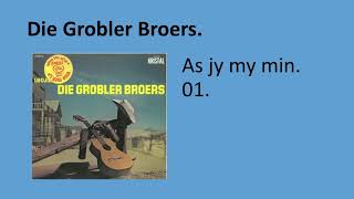 Die Grobler Broers  As jy my min 01 [upl. by Kuhn]