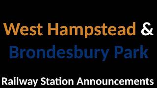 West Hampstead and Brondesbury Park Railway Station Announcements [upl. by Akibma]