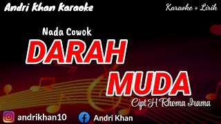 KARAOKE LIRIK VERSI ANDRI KHAN quot DARAH MUDA quot CIPT RHOMA IRAMA  NADA COWOK [upl. by Shandee]