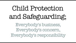 Child Protection and Safeguarding [upl. by Yelac]