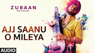 AJJ SAANU O MILEYA Full Song  ZUBAAN  Vicky Kaushal Sarah Jane Dias  TSERIES [upl. by Estele134]