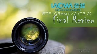 Laowa STF 105mm f2 T32 Final Review  Image Quality Examination [upl. by Nemra256]