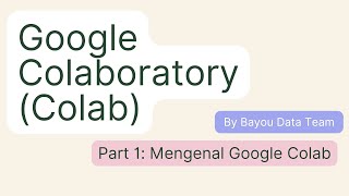 Tutorial Google Colab 001 Mengenal Google Colaboratory [upl. by Artnoed]