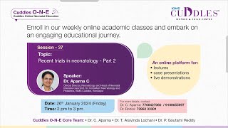 Session 37 quot Recent Trials in Neonatology  Part 2 quot by Dr Aparna C  Cuddles ONE [upl. by Enetsuj]