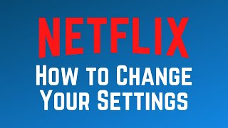 How to Access amp Change Your Netflix Settings in 2024 [upl. by Irami789]