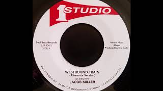 JACOB MILLER  Westbound Train Alternate Version [upl. by Lorimer801]