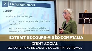 Les conditions de validité du contrat de travail  extrait cours vidéo COMPTALIA [upl. by Nyrhtak852]