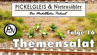 Pickelgleis amp Nietenzähler Folge 16 Themensalat ja wir wissen es auch nicht [upl. by Tips]