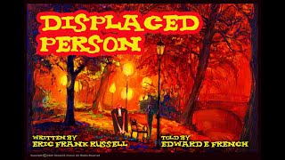 Displaced Person by Eric Frank Russell told by Edward E French [upl. by Hplodnar]