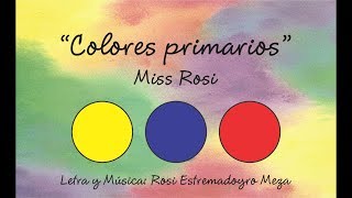 Colores primarios  Miss Rosi [upl. by Chelsae]