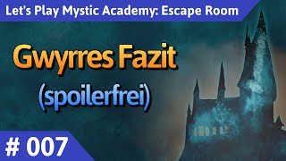 Mystic Academy Escape Room deutsch Teil 7  Gwyrres Fazit Lets Play [upl. by Behnken]