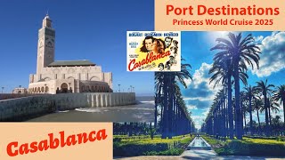 Casablanca  Cruise Port Guide  Princess World Cruise 2025  Episode 17  LivinLifeNow [upl. by Fredel959]