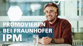 Promovieren bei Fraunhofer IPM [upl. by Ahsinelg]