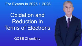 GCSE Chemistry Revision quotOxidation and Reduction in Terms of Electronsquot [upl. by Mabelle]