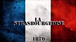 LA STRASBOURGEOISE  Chant militaire [upl. by Shirlene24]