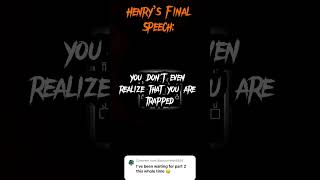 Part Two Henry’s Final Speech Libets DelaySong [upl. by Enelahs]