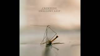 CROWNINGSWALLOWS NEST  SPLIT [upl. by Malcah]