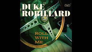 Duke Robillard⭐Roll With Me⭐You Got Money⭐ 2024 [upl. by Dearborn554]