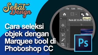 004 Cara seleksi objek dengan Marquee tool di Photoshop CC [upl. by Ettenad]