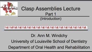 Clasp Assemblies Lecture Part 1 Lecture 6 [upl. by Oisangi]