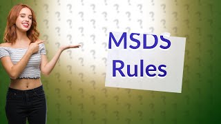 What are the rules for MSDS [upl. by Katalin112]