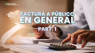 ¿Cómo hacer una Factura a Público en General  SAT México 2023 [upl. by Etnelav904]