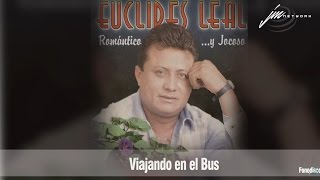 Viajando en el Bus  Euclides Leal FD [upl. by Ecertap376]