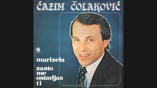 Ćazim Čolaković  Marizela  Audio 1981 [upl. by Wolfram]