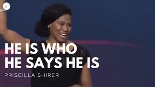 Priscilla Shirer He Is Who He Says He Is [upl. by Bartholomeus]