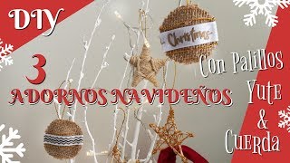 3 DIY ADORNOS NAVIDEÑOS 2019 CON PALILLOS YUTE Y CUERDA  EASY CHRISTMAS ORMANETS 2019 [upl. by Kcirednek444]