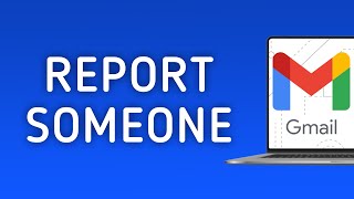 How to Report Someone On Gmail On PC New Update [upl. by Edieh962]