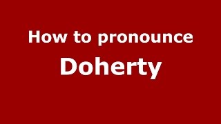 How to pronounce Doherty SpanishArgentina  PronounceNamescom [upl. by Ijnek345]