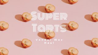 Super Tarts Wax Haul June 2024  Wax Chronicle Series  vendorwax [upl. by Pacifa726]