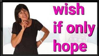 Wishes and regrets  WISH  IF ONLY  HOPE  English grammar [upl. by Bentlee]