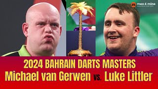 2024 BAHRAIN DARTS MASTERS MICHAEL van GERWEN vs LUKE LITTLER pdc lukelittler michaelvangerwen [upl. by Aerdnaed]