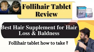 Follihair tablet Honest review  Best Hair supplement in India  How much effective for hair loss [upl. by Terrance]