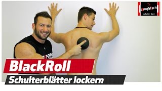 Schulterblatt Schmerzen  Verspannungen lösen  Blackroll Blackball [upl. by Ellenid]