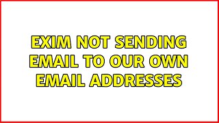 Exim not sending email to our own email addresses 2 Solutions [upl. by Alehc]